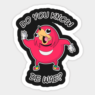 Do you know de wae? Sticker